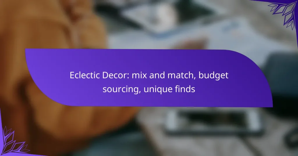 Eclectic Decor: mix and match, budget sourcing, unique finds