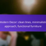 Modern Decor: clean lines, minimalistic approach, functional furniture