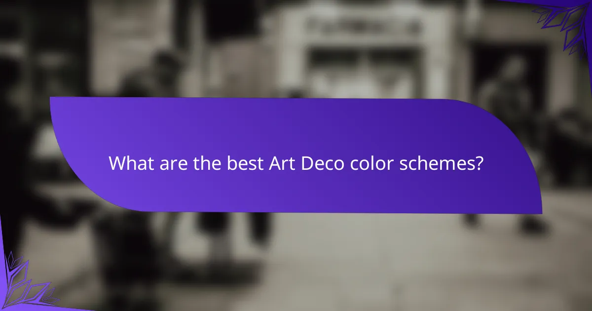 What are the best Art Deco color schemes?