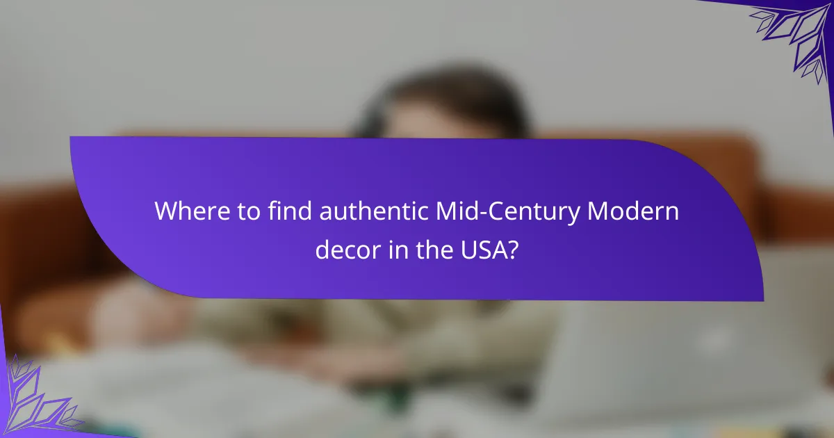 Where to find authentic Mid-Century Modern decor in the USA?